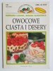 OWOCOWE CIASTA I DESERY - Barbara Lasota 1997